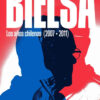 BIELSA Los años chilenos (2007 - 2011)
